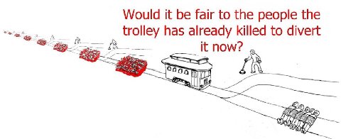 Would it be fair to the people the trolley has already killed to divert у К now? да