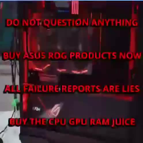 DO NORQUESTION ANYTHING 1] FAVLURE/ REPORTS ARE LIES Фу ТИРЕРО GPU RAM JUICE паи гуд анЕ