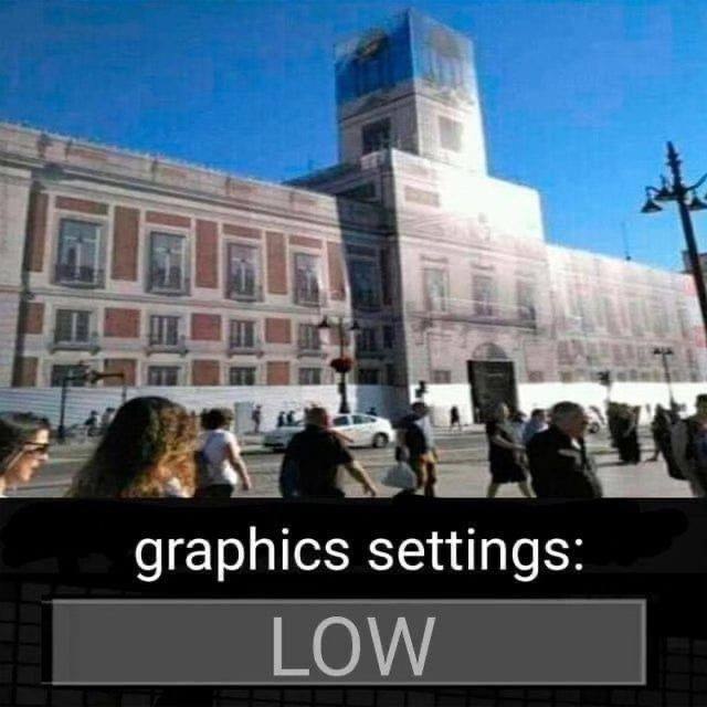 graphics settings: LOW