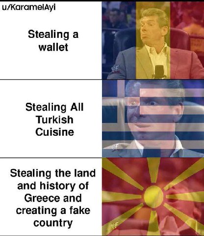 u/KaramelAyi Stealing a wallet 4 Stealing All Turkish Cuisine Stealing the land and history of Greece and creating a fake country