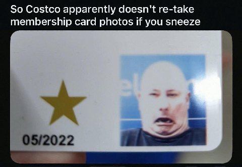 So Costco apparently doesn't re-take membership card photos if you sneeze