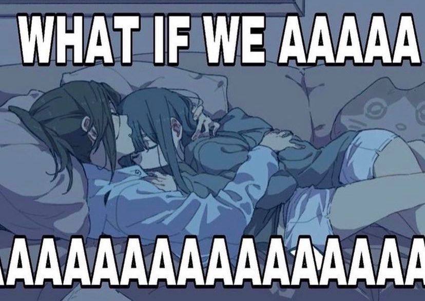 WHAT IF WE AAAAA