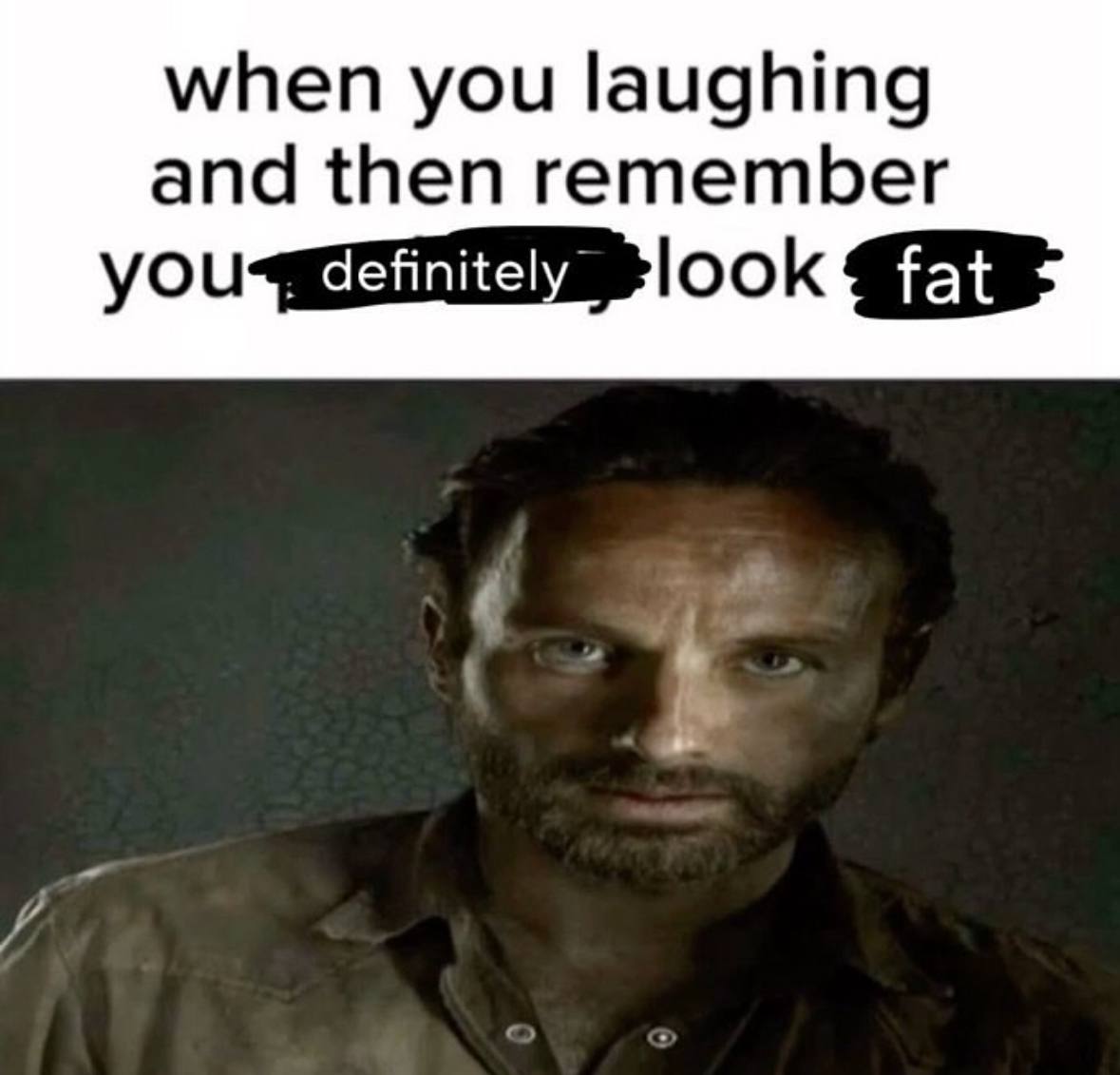 when you laughing and then remember definitely