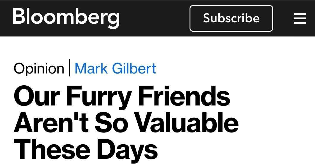 Bloomberg Opinion Mark Gilbert Our Furry Friends Aren't So Valuable These Days
