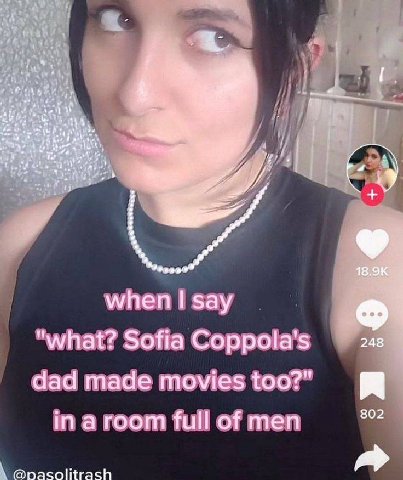 when Say 4 2 what? Sofia Coppola's 248 dad made movies too?" а гоот full of men 802