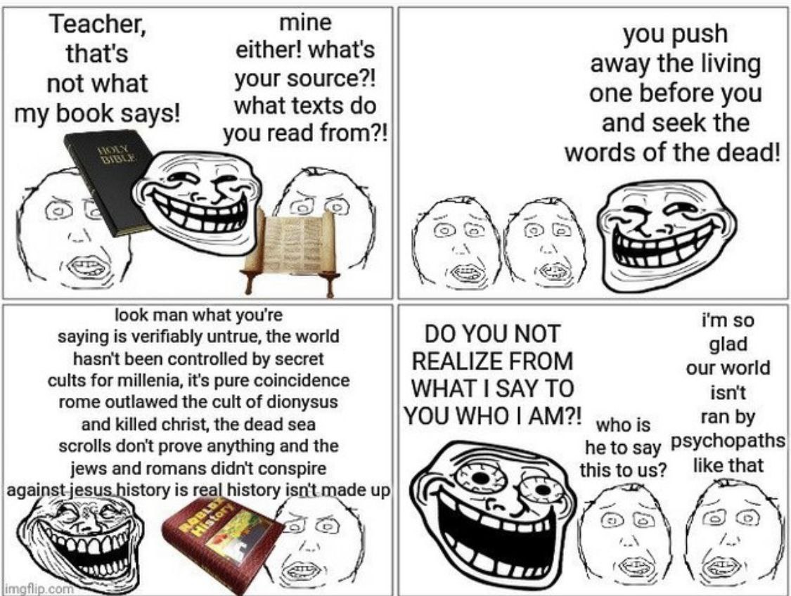 Teacher mine that's either! what's you push away the living not what your source?! what texts one before you my book says! and seek the you read from?! words of the dead! (5 3521 look man what you're 