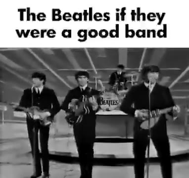 The Beatles if they were a good band