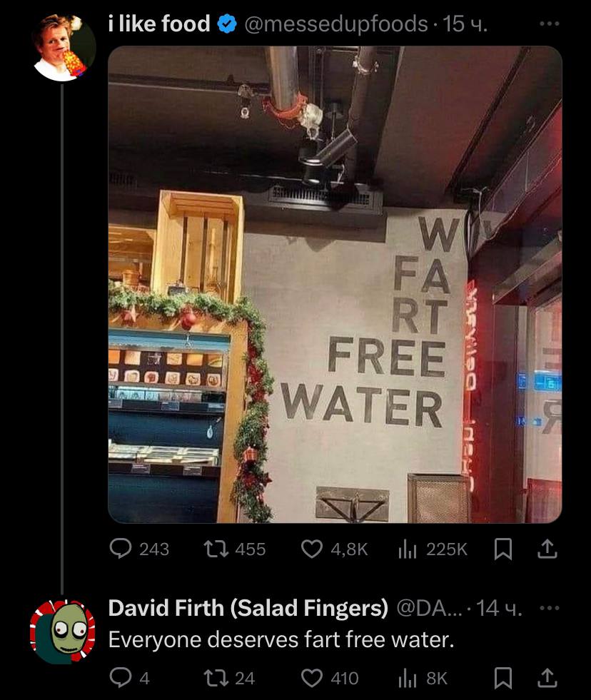 ilike food David Firth (Salad Fingers) Everyone deserves fart free water.