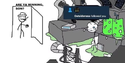 ARE WINNING, у SON? Outsideness followed you о о в