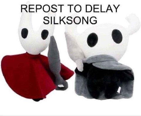 REPOST ТО DELAY SILKSONG