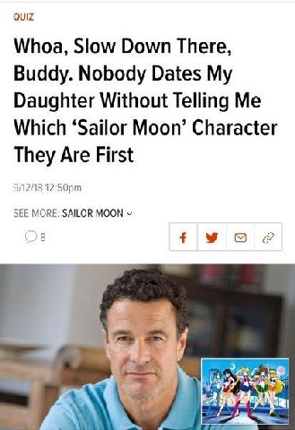 QUIZ Whoa, Slow Down There, Buddy. Nobody Dates My Daughter Without Telling Me Which ‘Sailor Moon’ Character They Are First 9/12/18 SEE MORE: SAILOR MOON 8