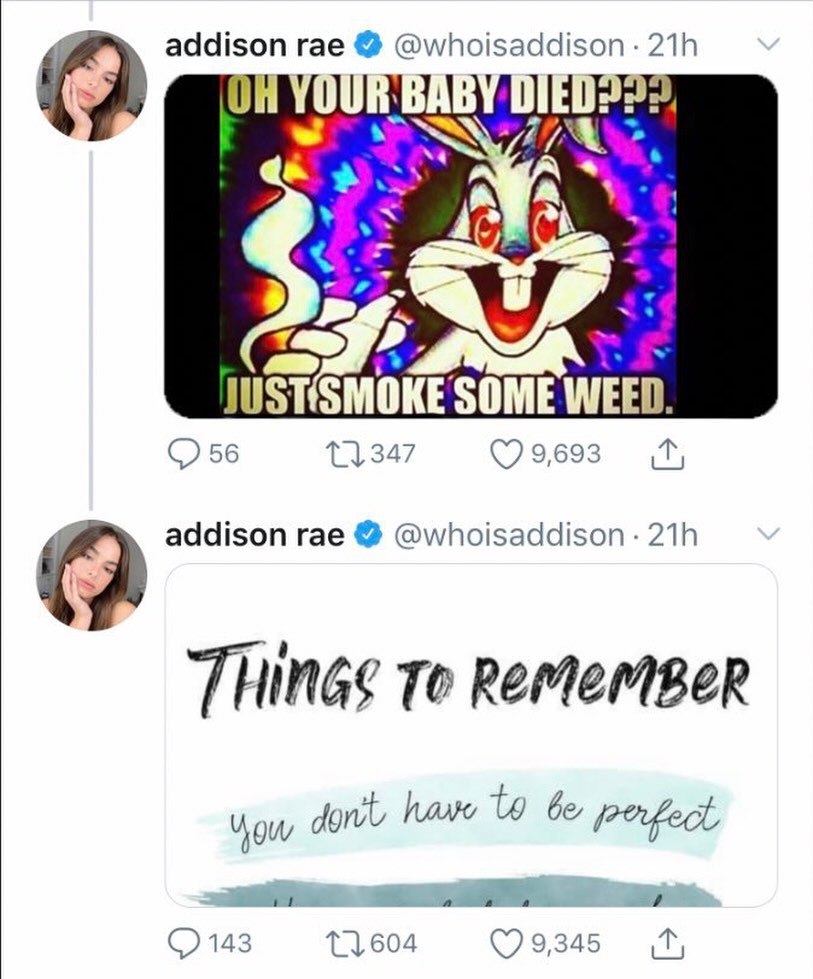 addison rae @whoisaddison YOUR BABY SOME WEED. 56 9,693 addison rae @whoisaddison a THINGS To Wow to be a a 4 143 (79,345