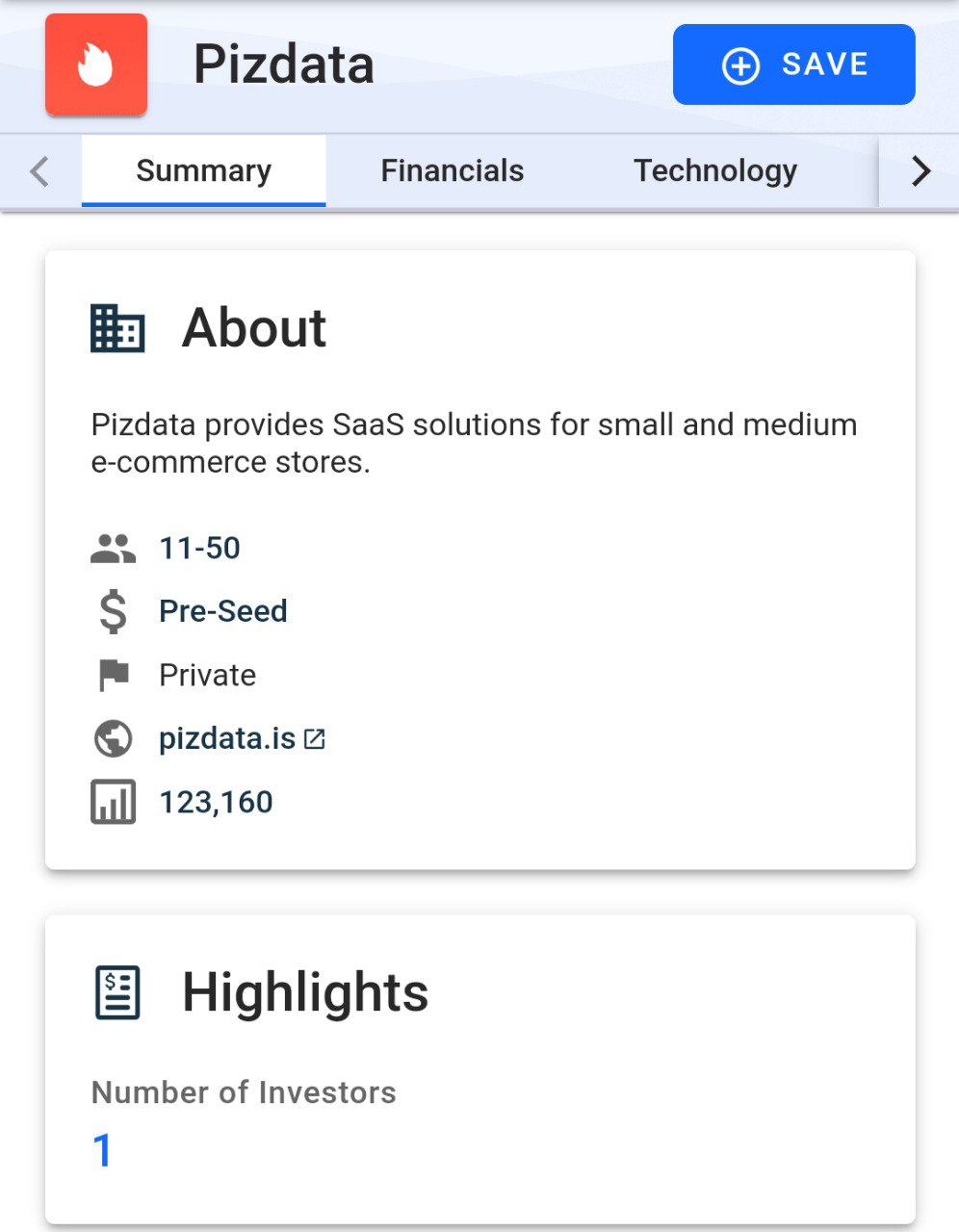 О Pizdata Summary Financials Technology About Pizdata provides SaaS solutions for small and medium e-commerce stores 11-50 Pre-Seed Private pizdata.is 123/160 Highlights Number of Investors 1