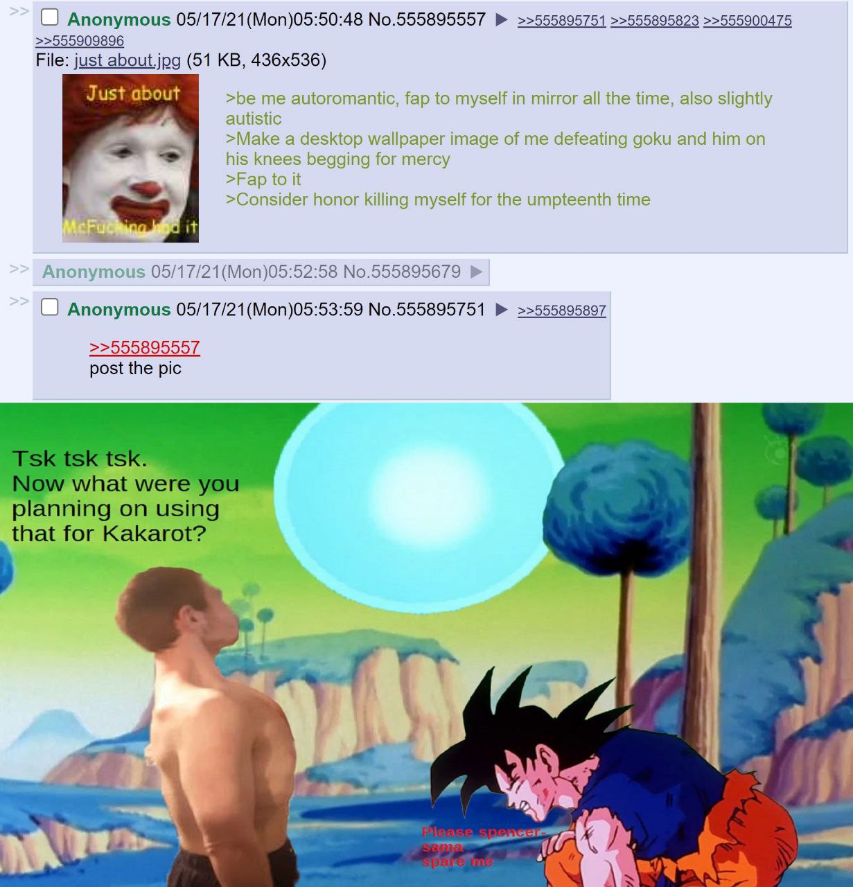 О Anonymous №.555895557 >>555895751 >>555895823 >>555900475 >>555909896 File: just about.jpg (51 >be me autoromantic, fap to myself in mirror all the time, also slightly autistic >Make a desktop wallp