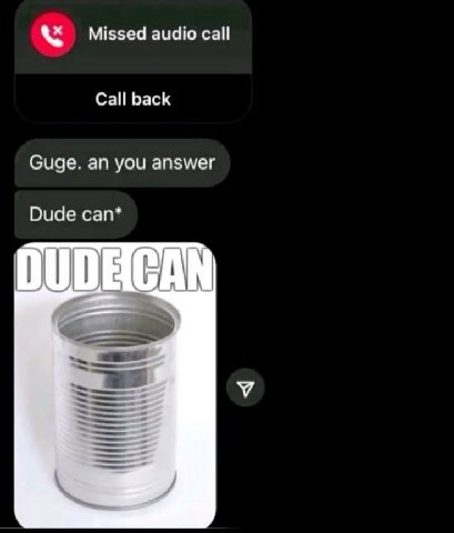 Missed audio call Call back Guge. an you answer Dude сап* CAN У