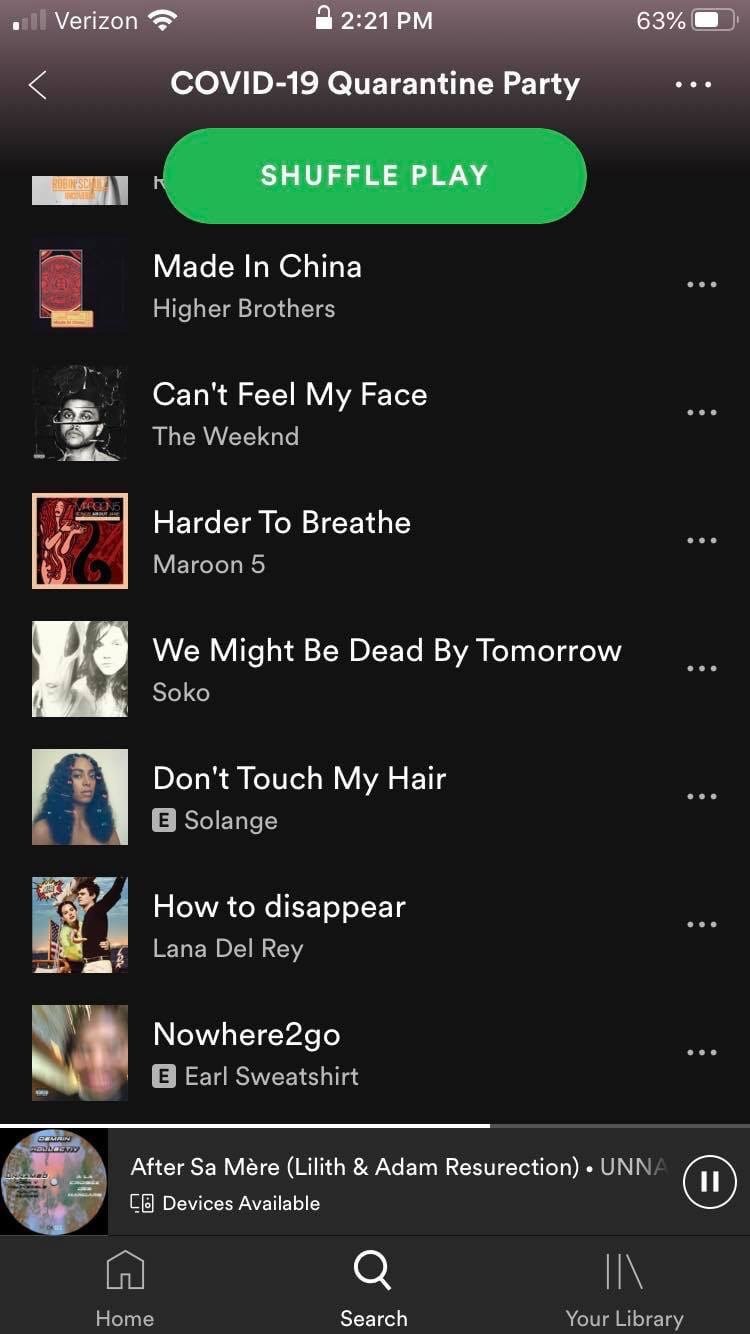 COVID-19 Quarantine Party Made China Higher Brothers Can't Feel My Face The Weeknd ‘a Harder To Breathe Maroon 5 We Might Be Dead Tomorrow Soko Touch Hair How to disappear Lana Del Rey Nowhere2go Earl