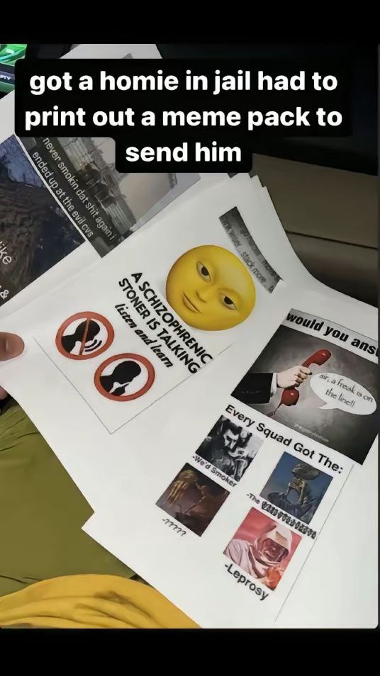 gota homie jail had to print out a тете pack to send him