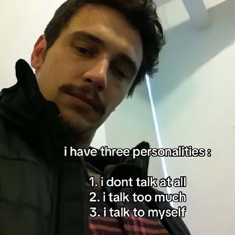 i have three 1. i dont 2. talk too myself