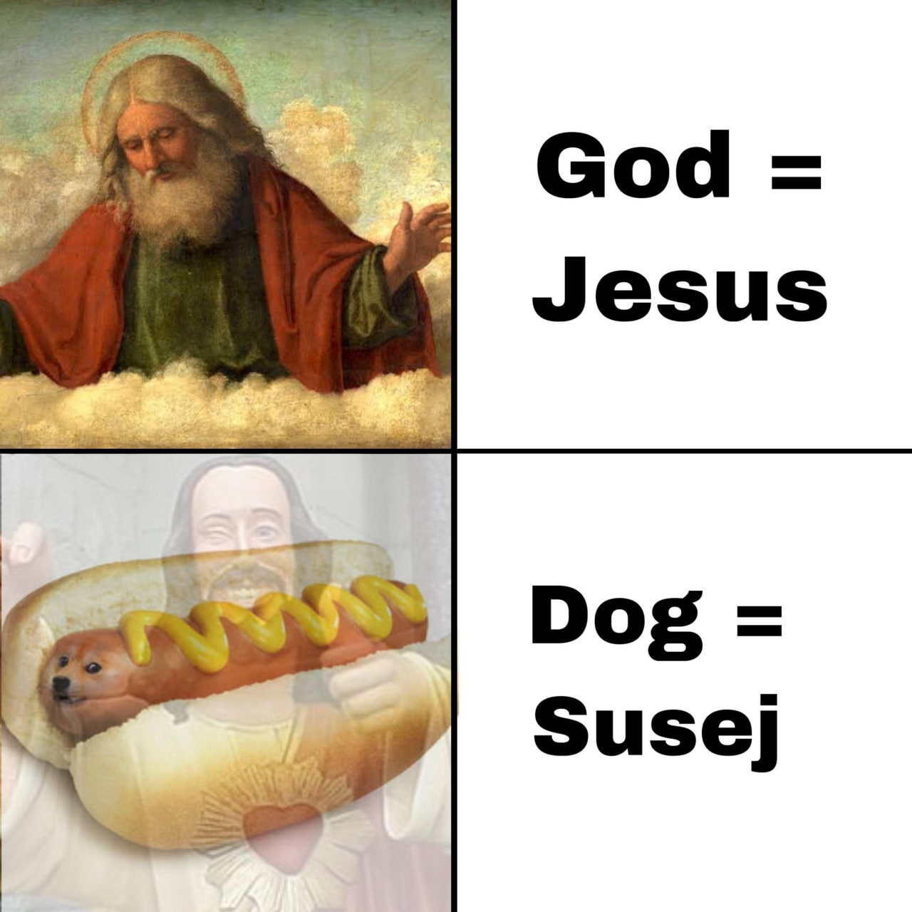 God wesus Dog Susej