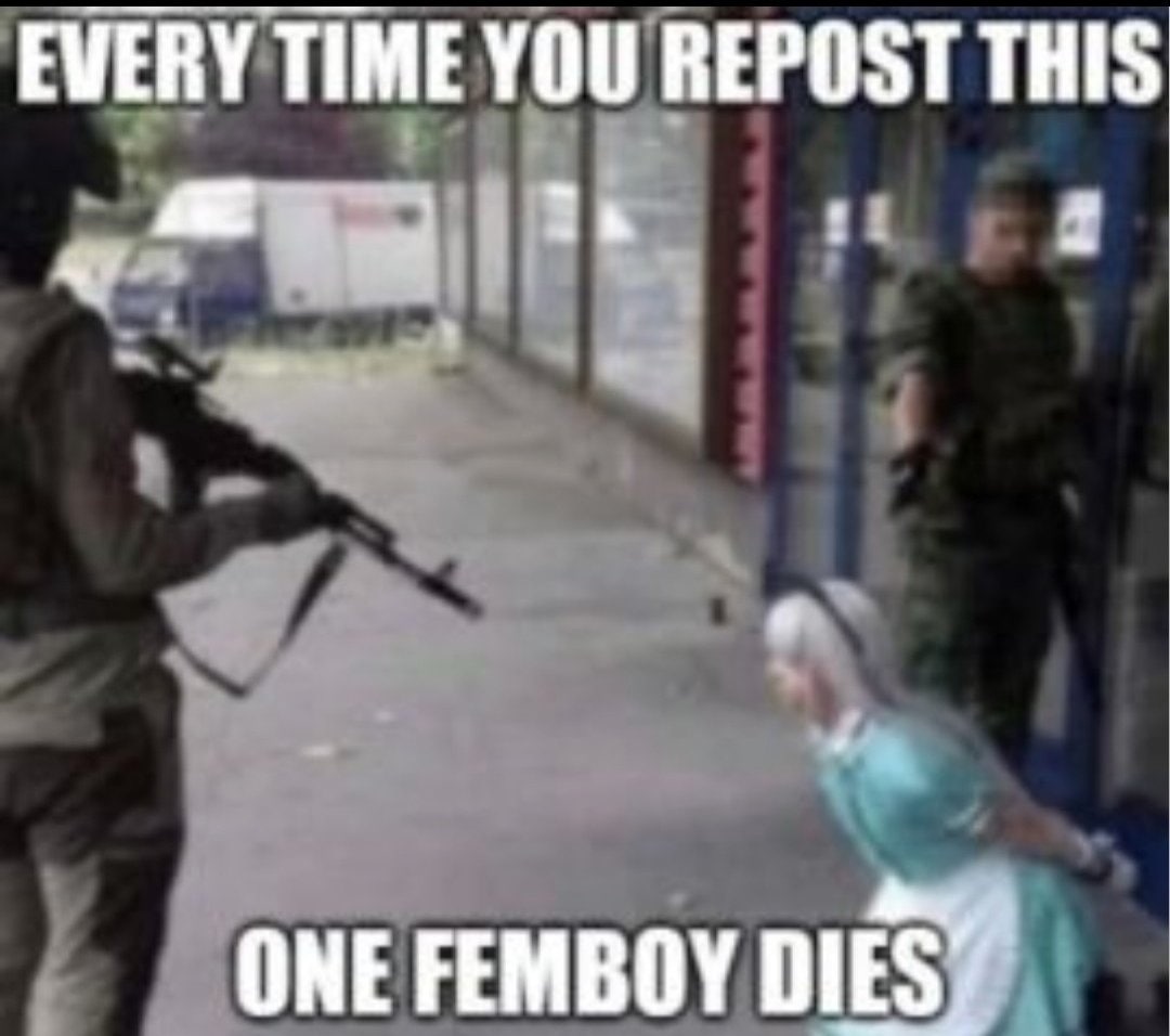 EVERY TIME YOU REPOST THIS ONE FEMBOY