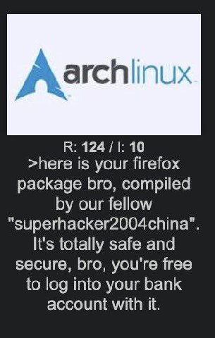 В: 124 /1: 10 >here is your firefox package bro, compiled our fellow “superhacker2004china" It's totally safe and secure, bro, you're free to log into your bank account with it.