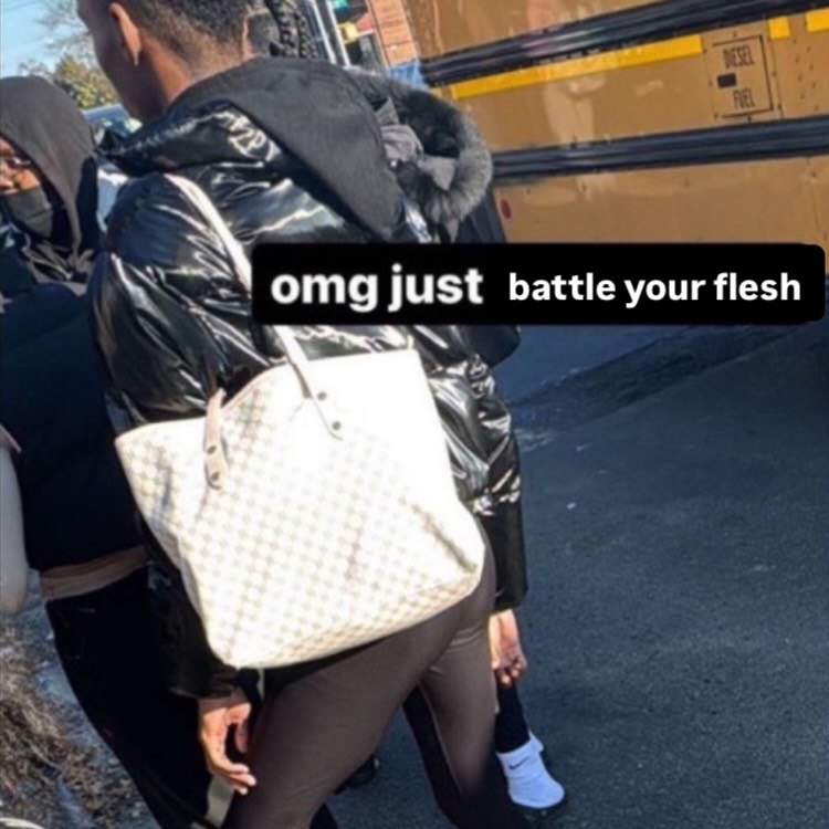 omg just battle your flesh