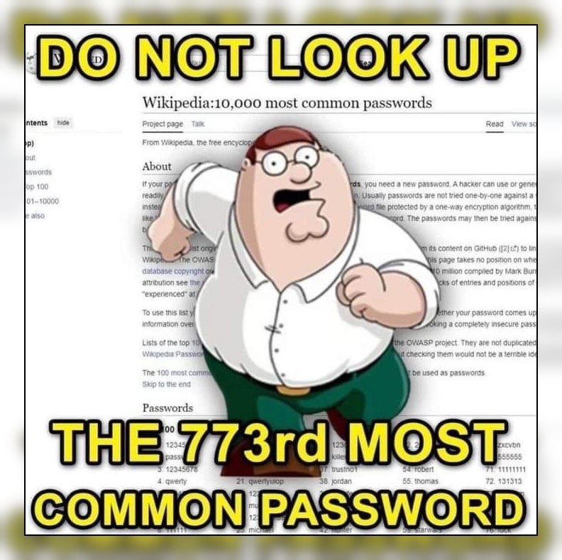Wikipedia:10,000 most common passwords intents nce page View From tne tree encych About if yourp yOu Need а new password, A hacker can use of gene passwords are not tried one-by-one against а protecte