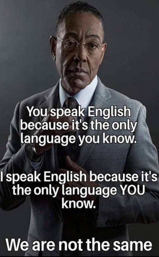 You's eak because it's the only” language you know. зреак English because it’ the only language YOU now We are not the same