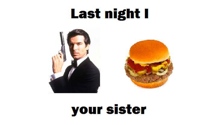 Last night I your sister