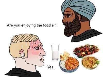 Are you enjoying the food sir [22222 Yes
