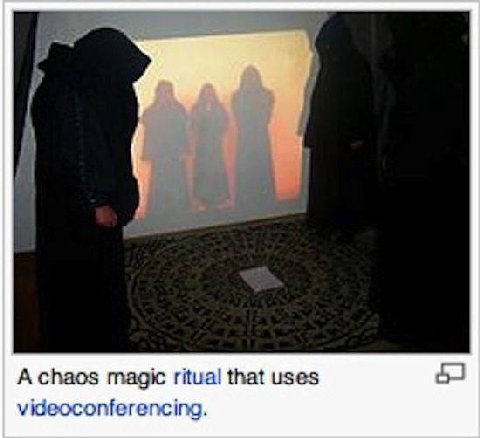 Я А chaos magic ritual that uses videoconferencing.