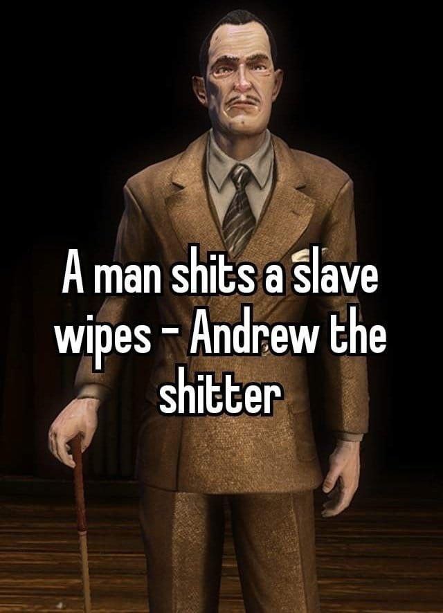 А man shits а Slave wipes Andrew the shitter