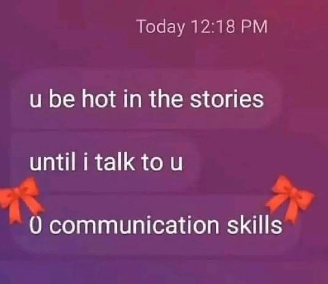 Today 12:18 be hot in the stories until i talk to О communication skills