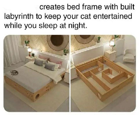 creates bed frame with built labyrinth to your cat entertained while you sleep at night.