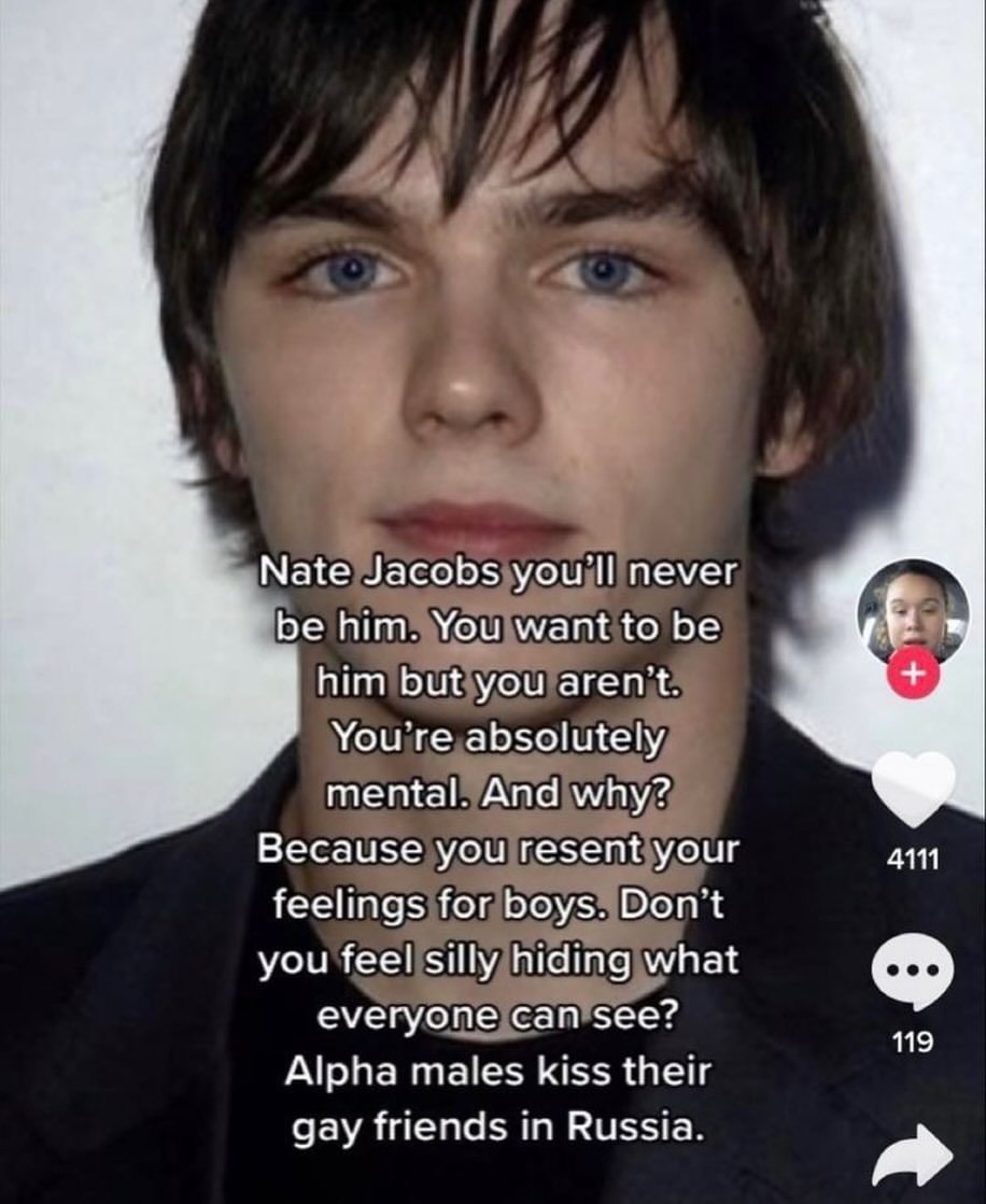 Nate Jacobs you'll never be him. You want to be him but you aren't. You're absolutely mental. And why? Because you resent your 4111 feelings for boys. Don't you feel silly hiding what everyone can see