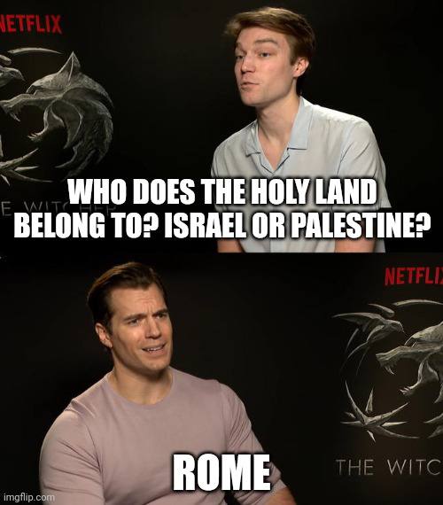 WHO DOES THE HOLY LAND BELONG ISRAEL OR PALESTINE? ROME