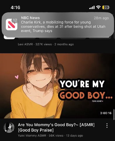 4:16 NBC News ago Charlie Kirk, a mobilizing force for young conservatives, dies at 31 after being shot at Utah event, Trump says YOU'RE MY УНМЕАУМК 3:00:16 Are You Mommy’s Good Boy?~ [ASMR] [Good Boy