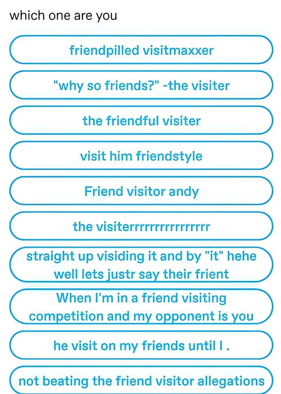 which one are you well lets justr say their frient competition and my opponent is you