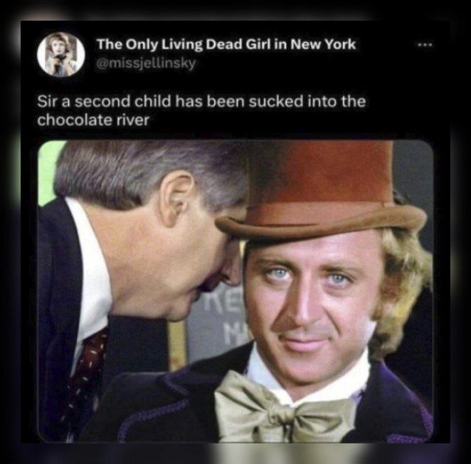 The Only Living Dead Girl in New York Sir a second child has been sucked into the chocolate river я