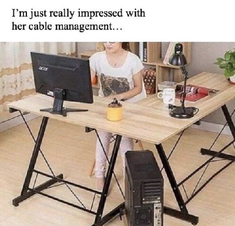 just really impressed with her cable management... #4 4
