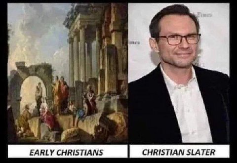 EARLY CHRISTIANS CHRISTIAN SLATER