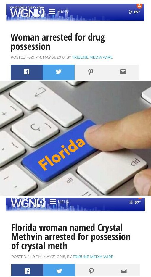 5: 87 Woman arrested for drug possession POSTED 4:49 MAY 31, 2018, TRIBUNE MEDIA WIRE MENU 87° Florida woman named Crystal Methvin arrested for possession of crystal meth POSTED 4:49 MAY 31, 2018, TRI