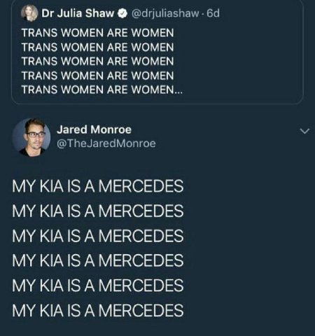 Julia Shaw TRANS WOMEN ARE WOMEN TRANS WOMEN ARE WOMEN TRANS WOMEN ARE WOMEN TRANS WOMEN ARE WOMEN TRANS WOMEN ARE WOMEN Jared Monroe MY KIA IS А MERCEDES MY KIA IS A MERCEDES MY KIA IS A MERCEDES MY 