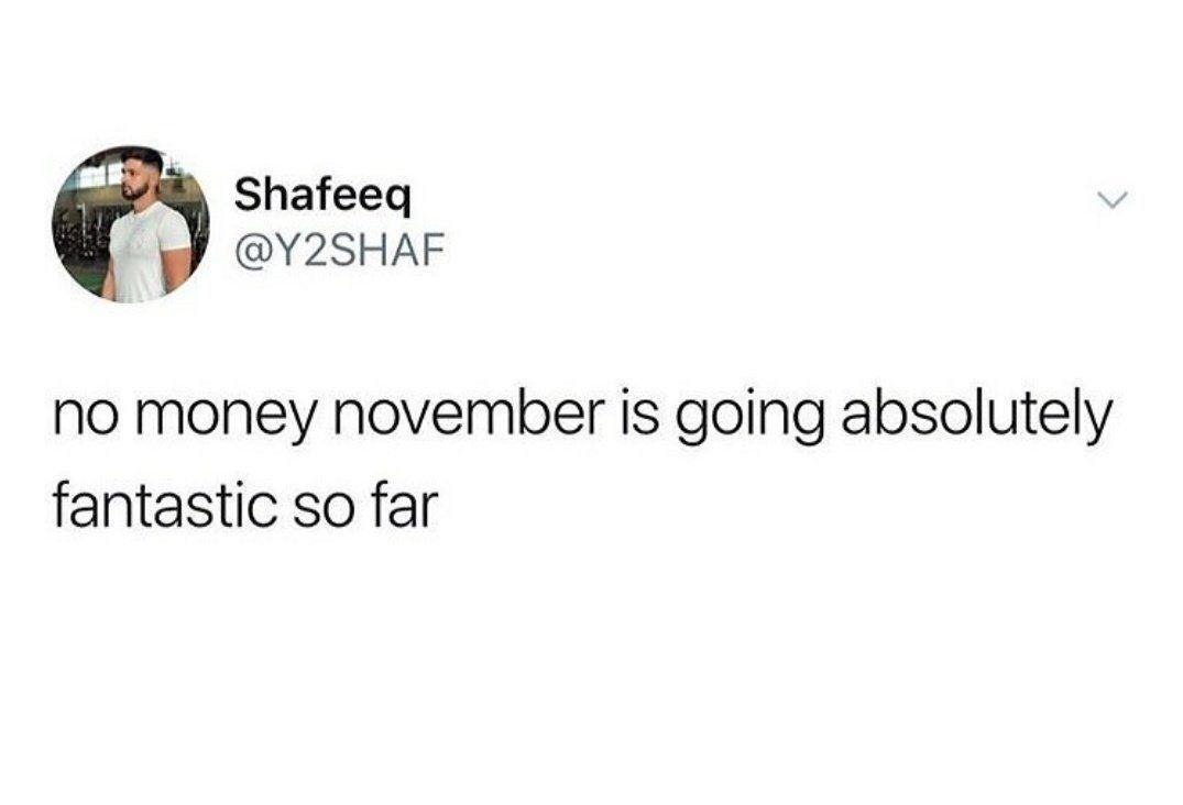 Shafeeq @Y2SHAF по money november is going absolutely fantastic so far