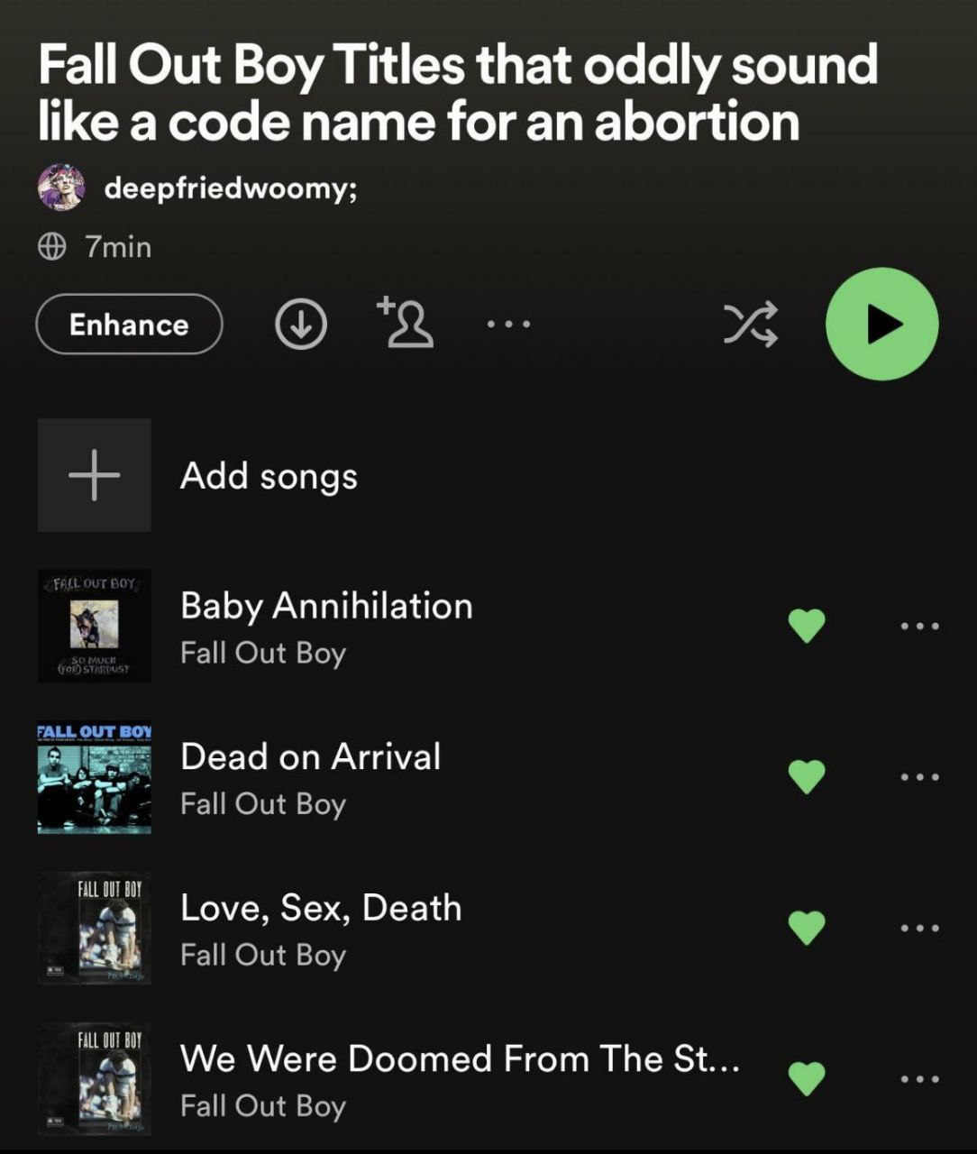 Fall Out Boy Titles that oddly sound like a code name for an abortion deepfriedwoomy; 7min Enhance о Add songs Baby Annihilation Fall Out Boy Dead on Arrival Fall Out Boy FALL Love, Sex, Death и Fall 