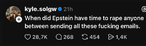 kyle.solgw When did Epstein have time to rape anyone between sending all these fucking emails 268 454