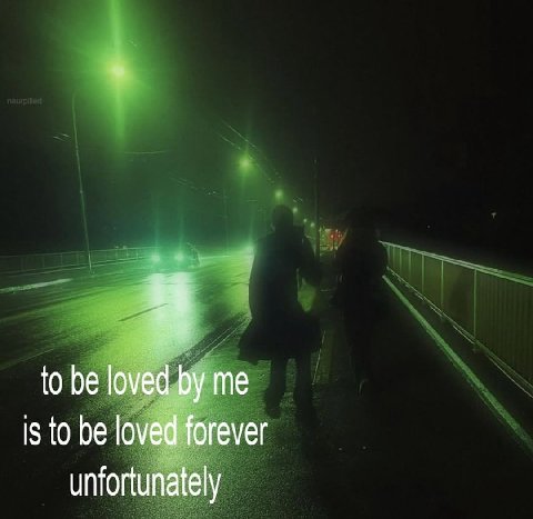 to be me iS to be loved forever unfortunately