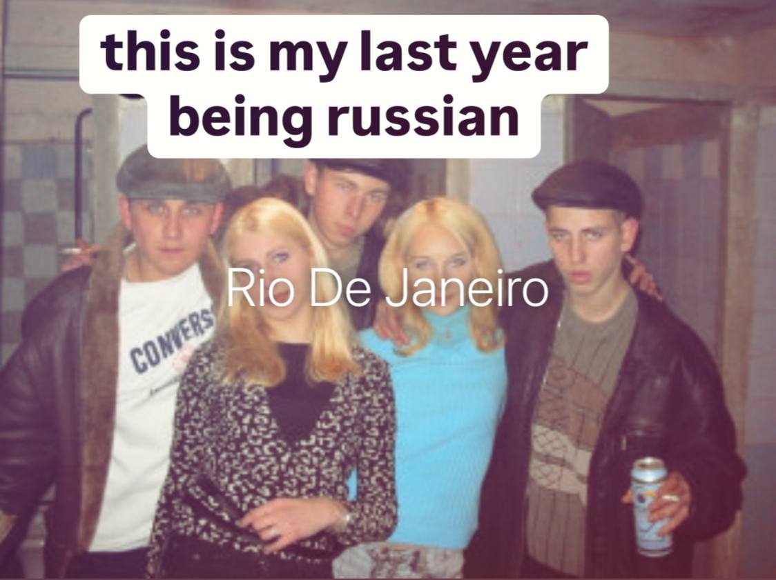 this is my last year being russian a Rio Janeiro
