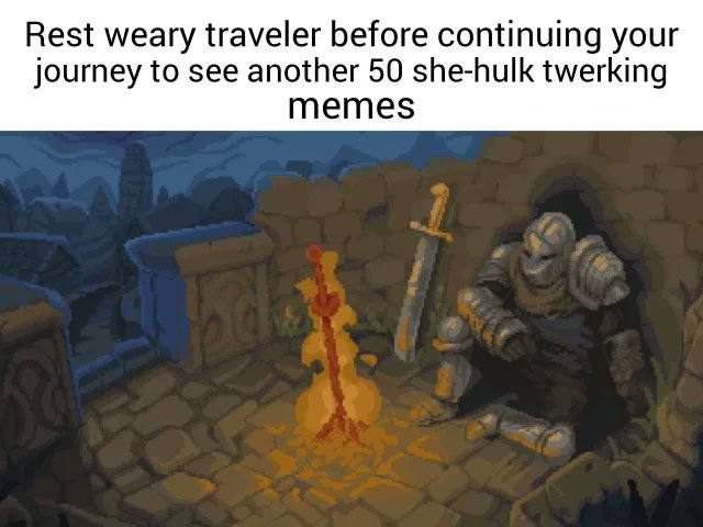 Rest weary traveler before continuing your journey to see another 50 she-hulk twerking memes