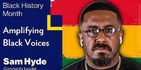 Black History Month Amplifying Black Voices Sam Hyde Community Leader